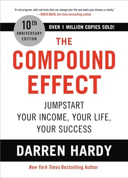 ‘The Compound Effect’ by Darren Hardy