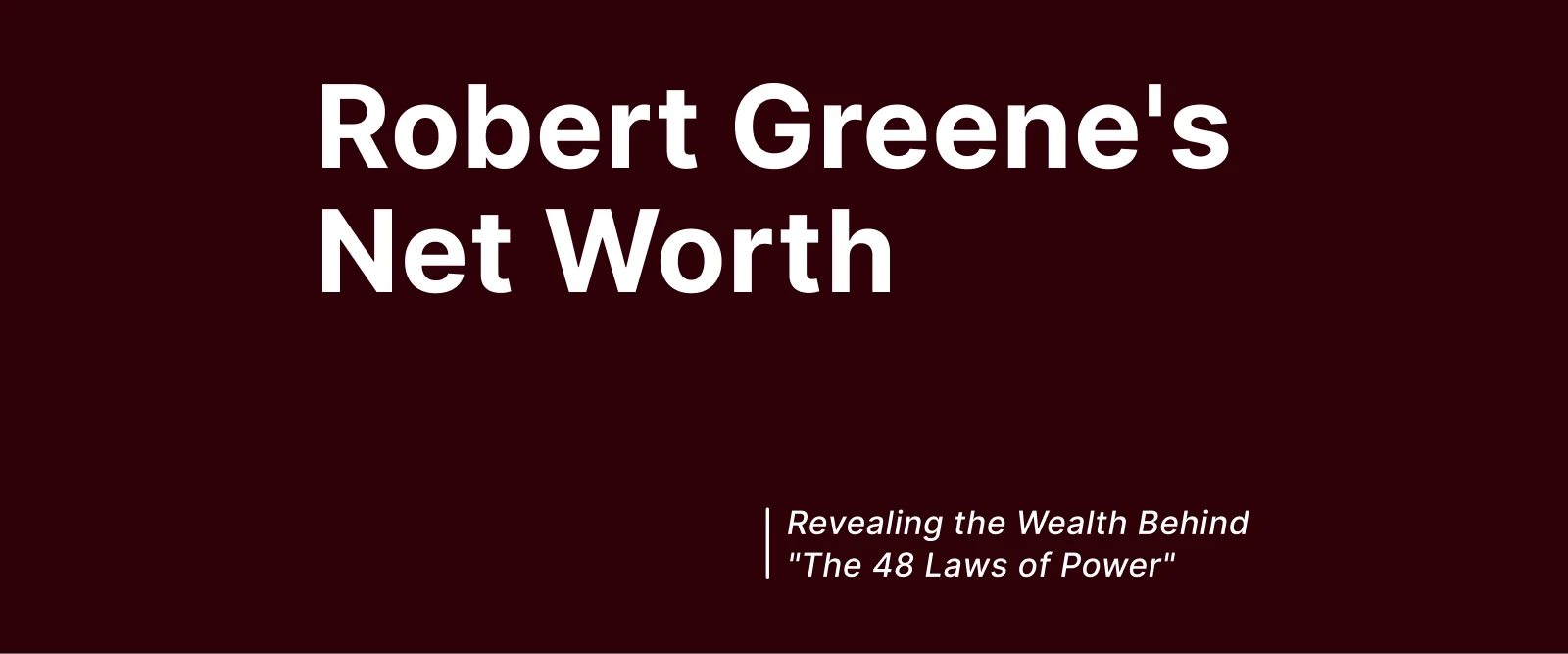 Robert Greene Net Worth