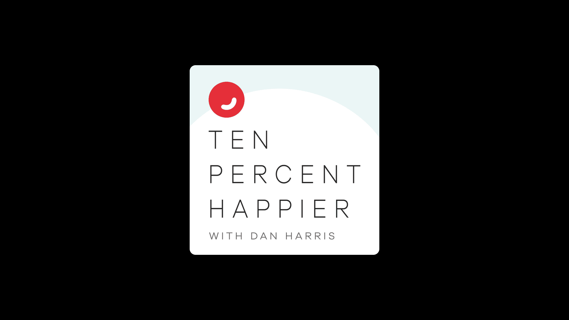 Ten Percent Happier podcast