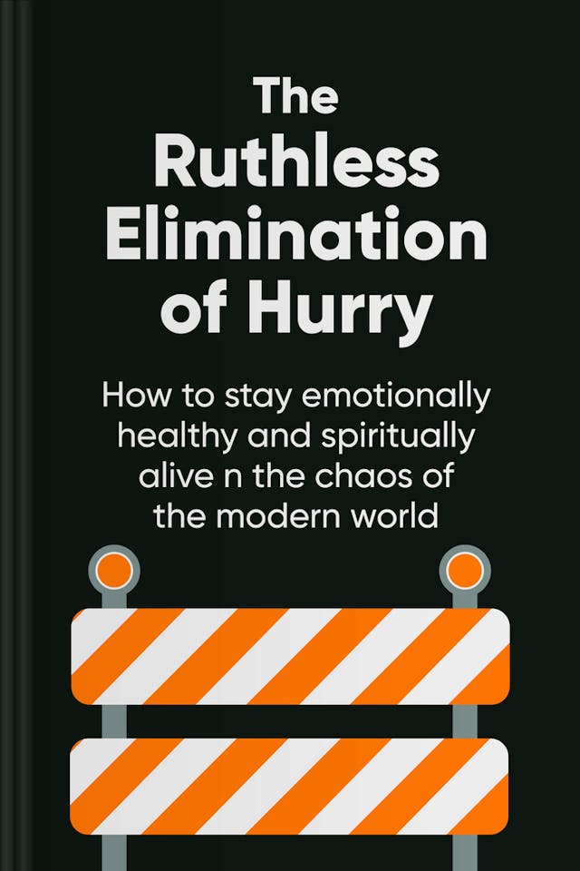 The Ruthless Elimination of Hurry