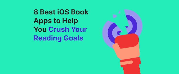 8_best_ios_book_apps_to_help_you_crush_your_reading_goals