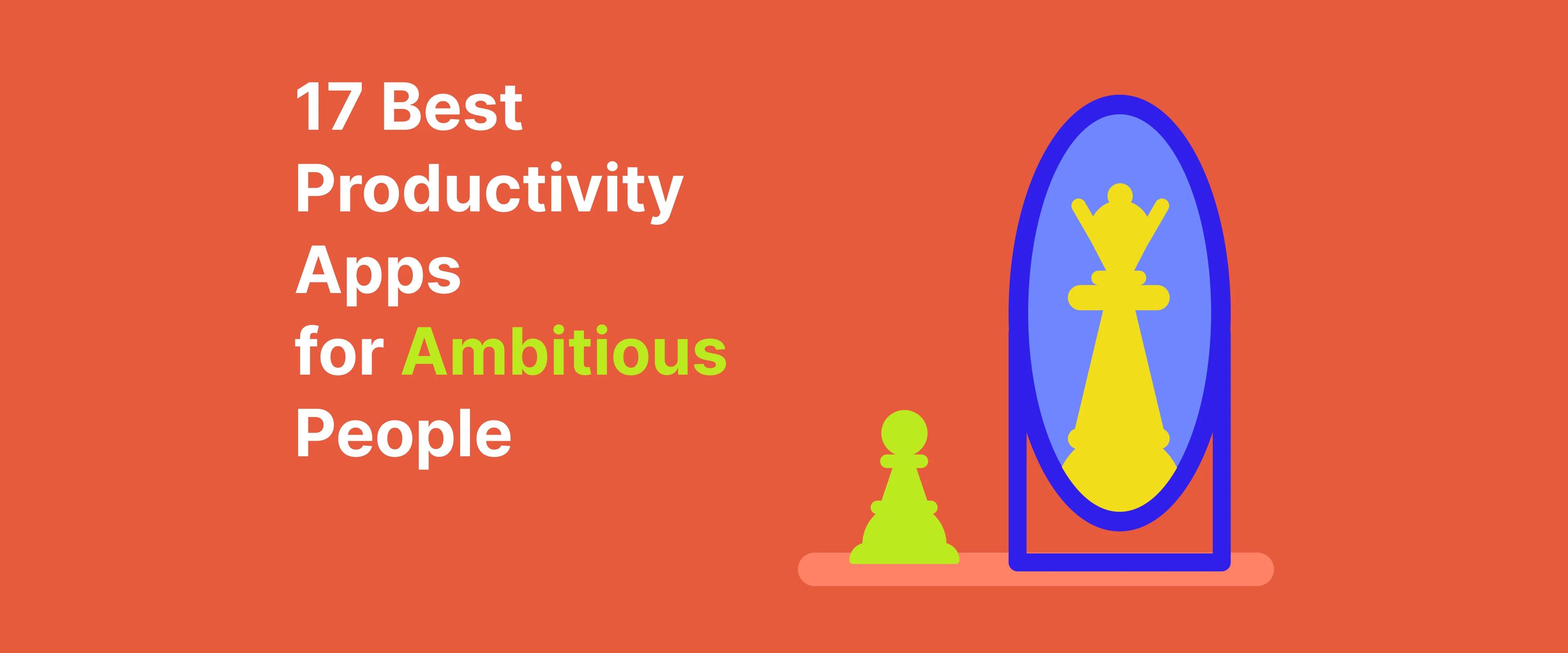 17_best_productivity_apps_for_ambitious_people