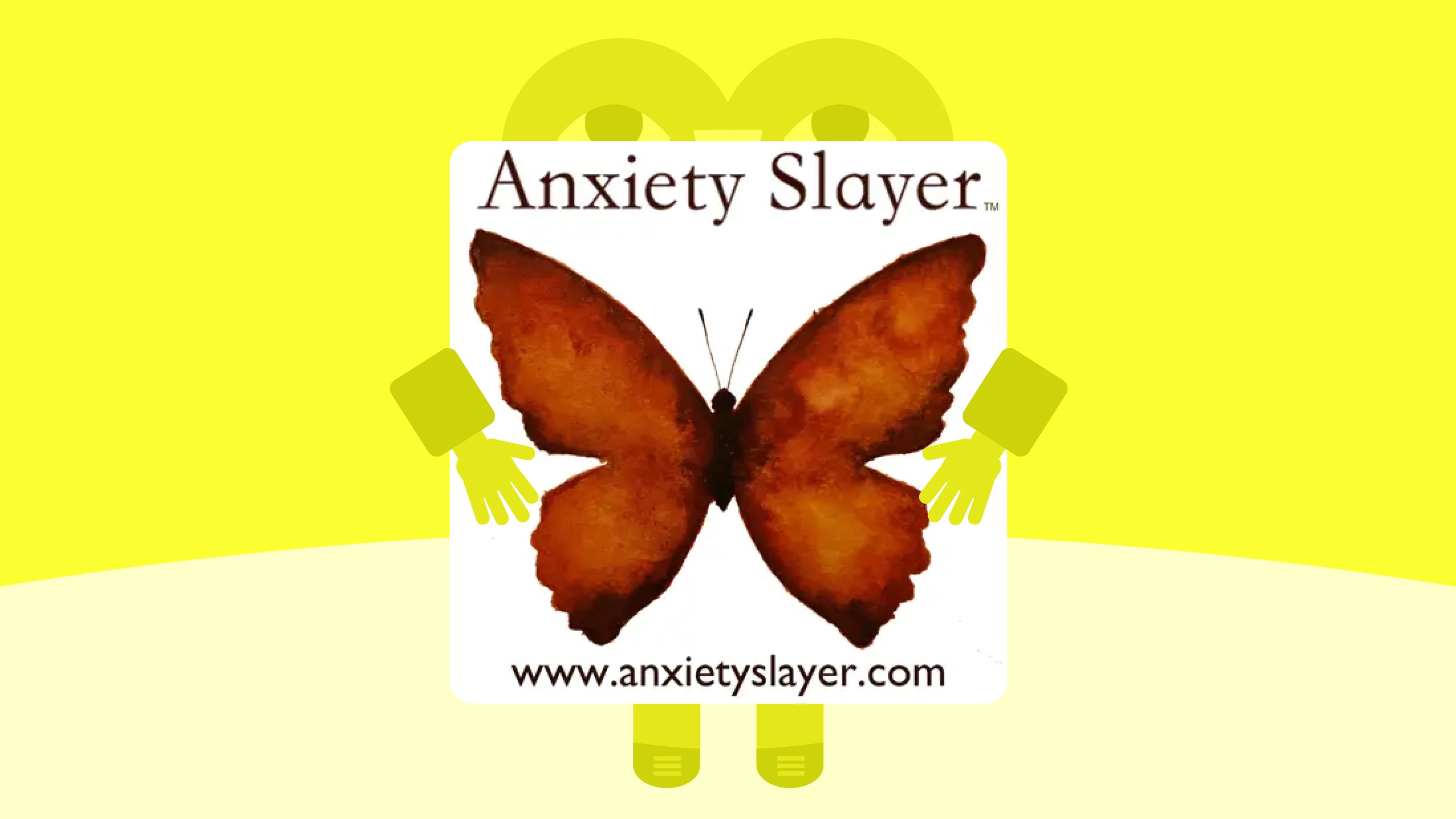 Anxiety slayer