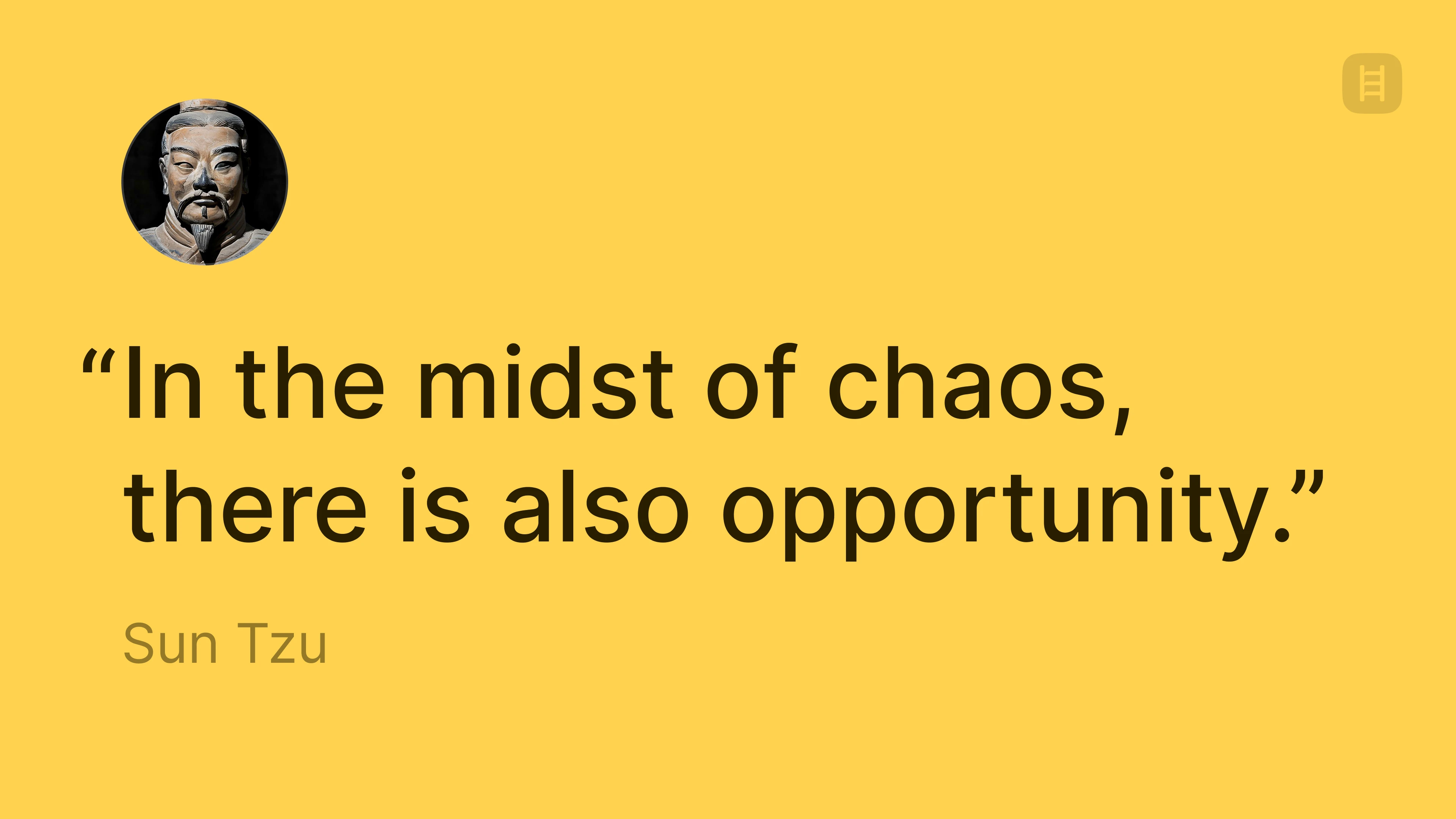 Sun Tzu chaos and opportunity quote