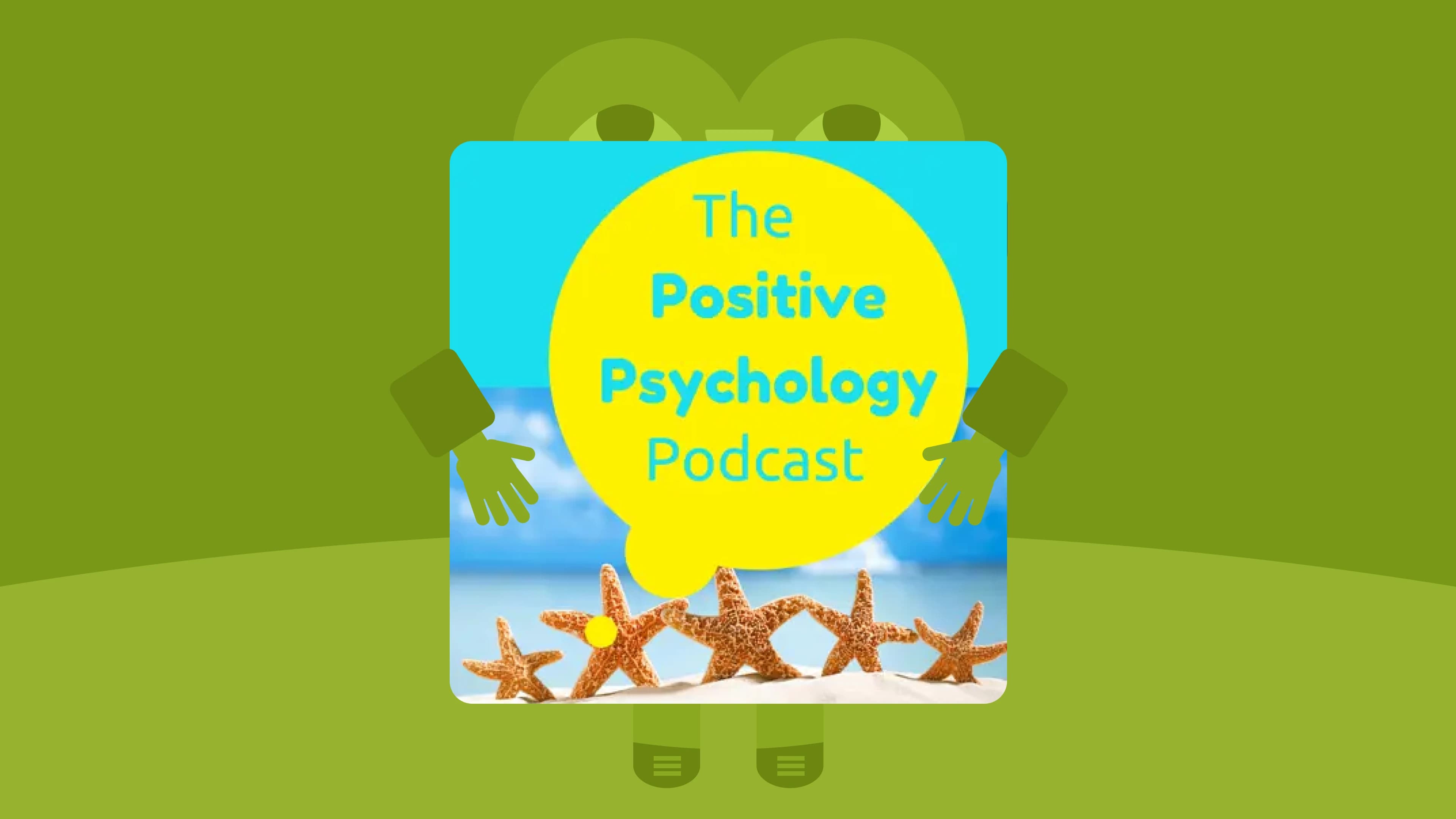 The positive psychology podcast