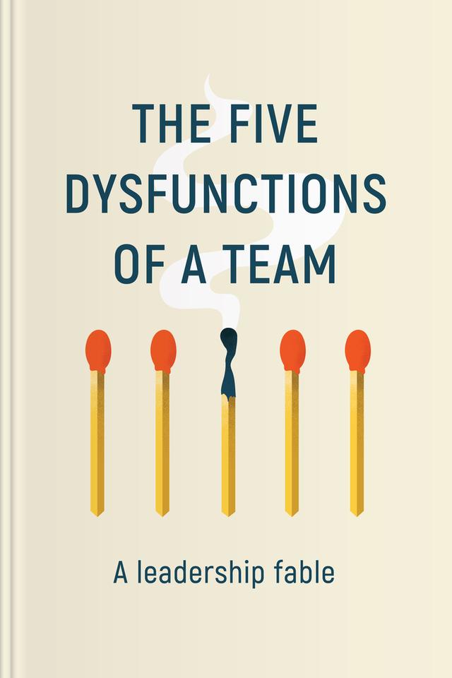 The Five Dysfunctions of a Team