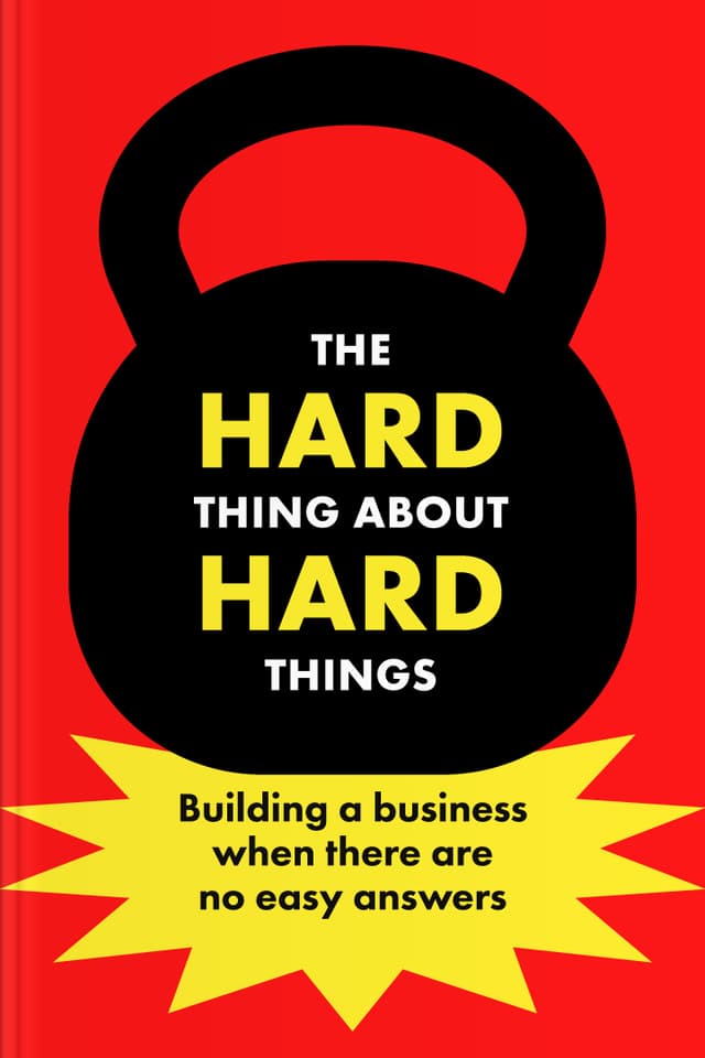 The Hard Thing About Hard Things