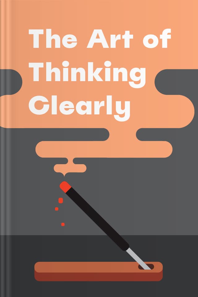 The Art of Thinking Clearly