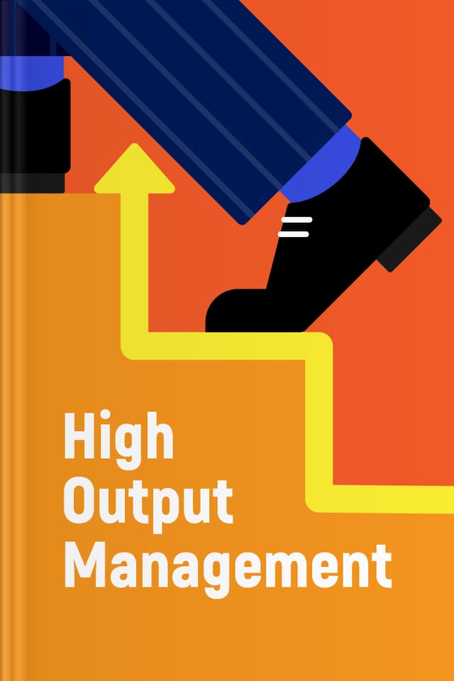 High Output Management – 15 minute book summary