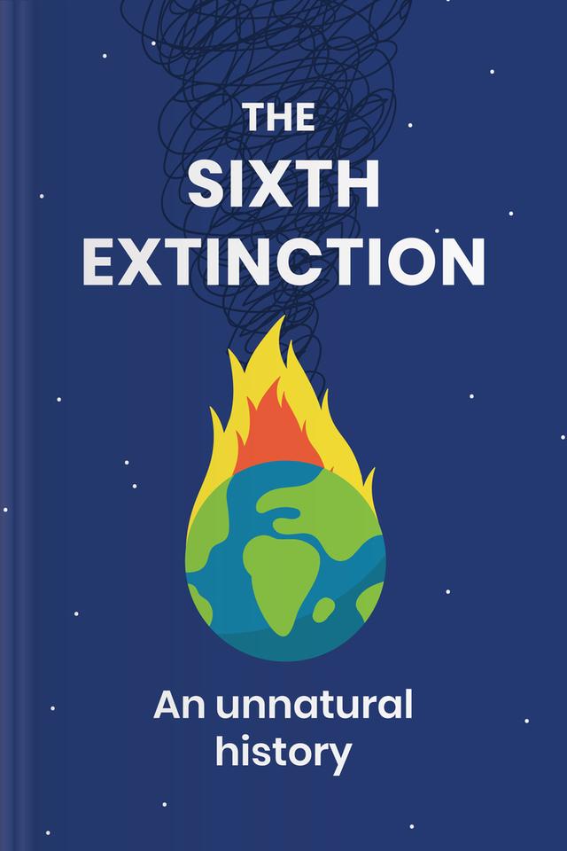 The Sixth Extinction