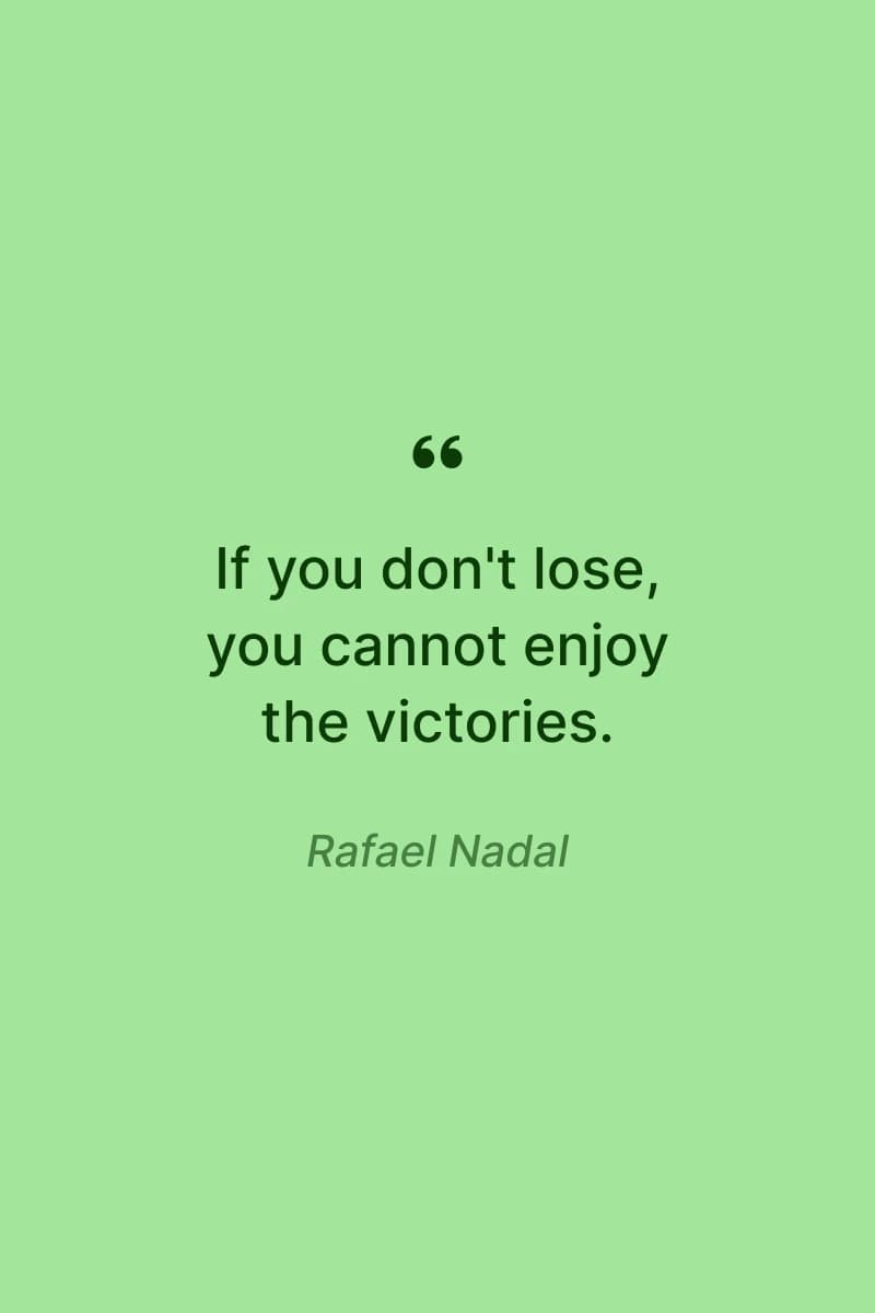 Rafael Nadal quote for the day