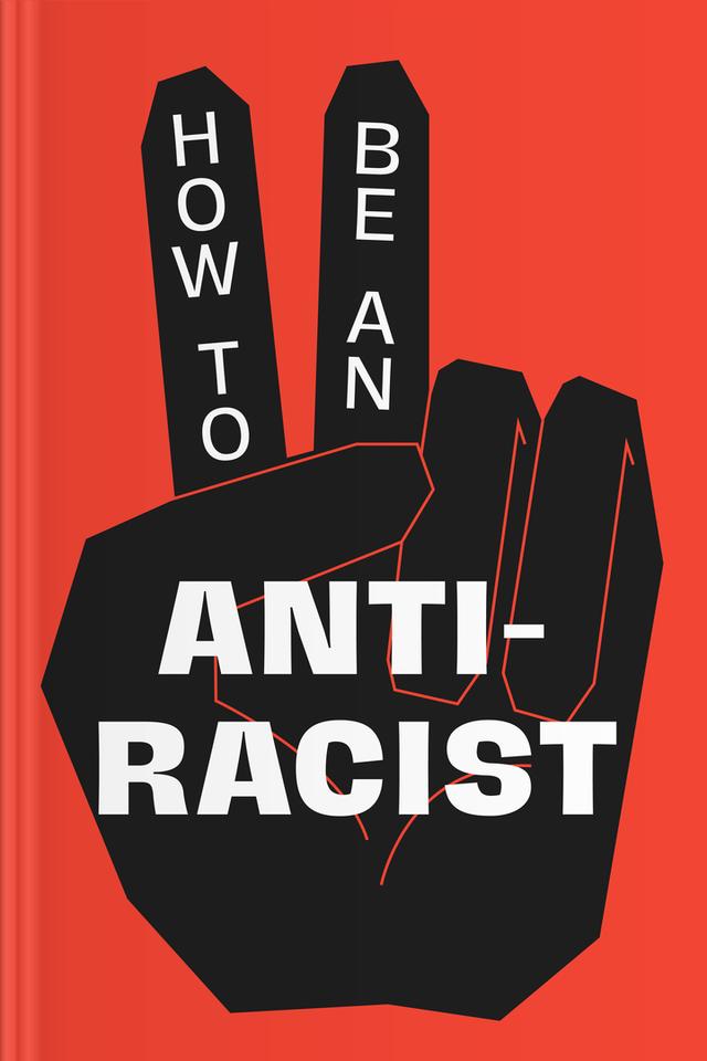 How to be an Antiracist