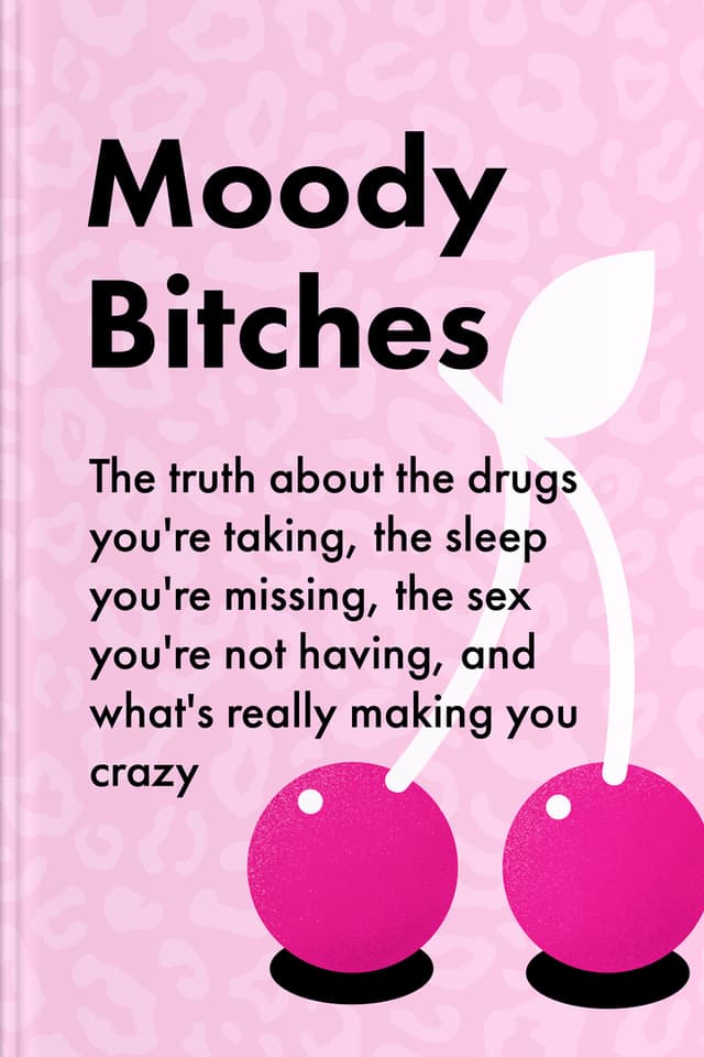 Moody Bitches