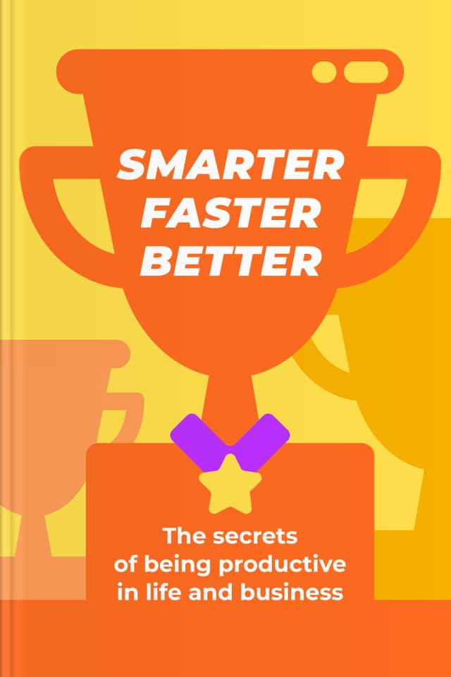 Smarter, Faster, Better