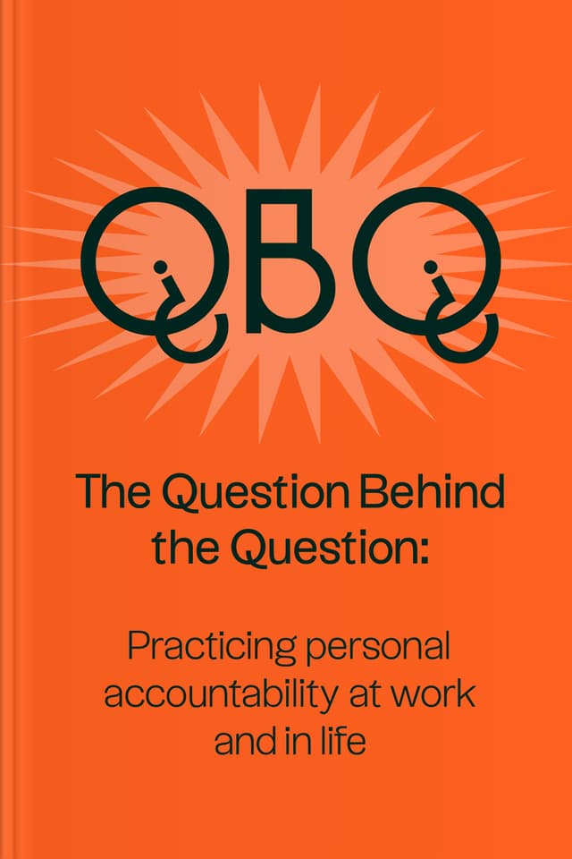 QBQ! The Question Behind the Question